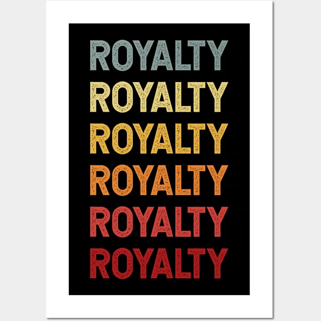 Royalty Name Vintage Retro Gift Called Royalty Wall Art by CoolDesignsDz
